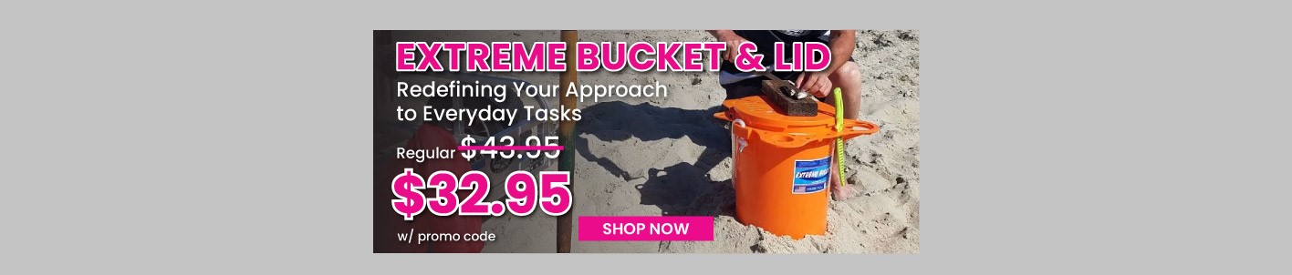 Extreme Bucket