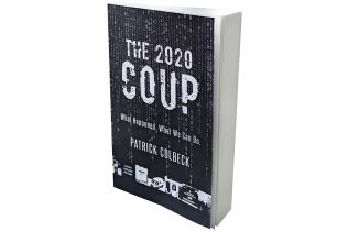 The 2020 Coup: What Happened. What We Can Do.