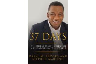 37 Days: The Disenfranchisement of a Philadelphia Poll Worker